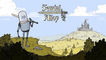 Feudal Alloy